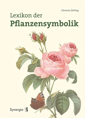 Lexikon der Pflanzensymbolik von Synergia Verlag